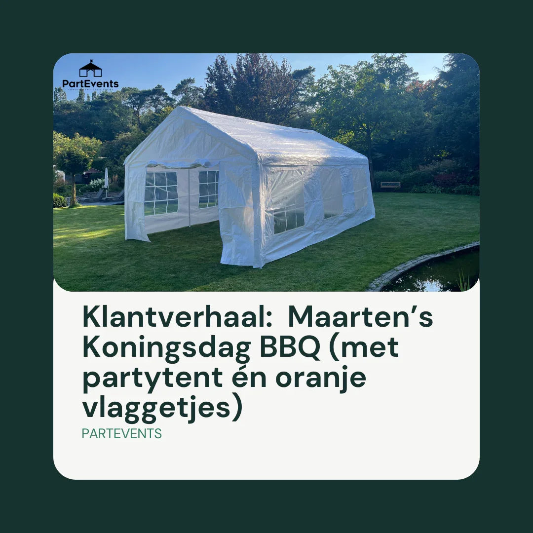 Klantverhaal:  Maarten’s Koningsdag BBQ (met partytent én oranje vlaggetjes) 
