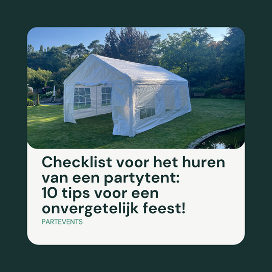 Tips van PartEvents voor het huren van een partytent