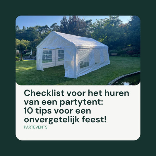Tips van PartEvents voor het huren van een partytent